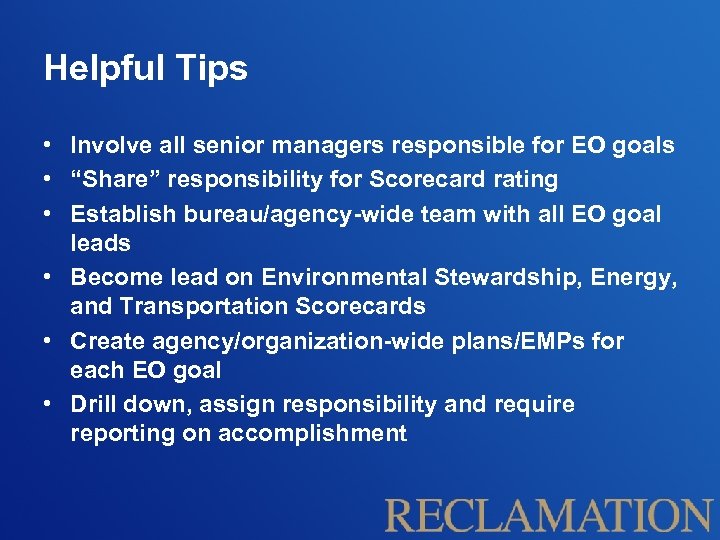 Helpful Tips • Involve all senior managers responsible for EO goals • “Share” responsibility