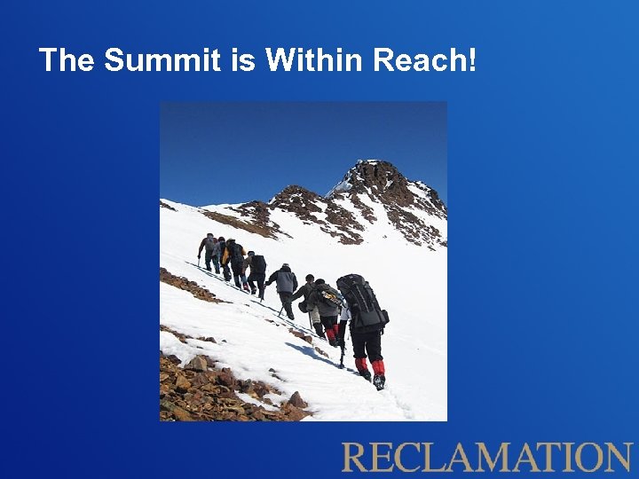 The Summit is Within Reach! 