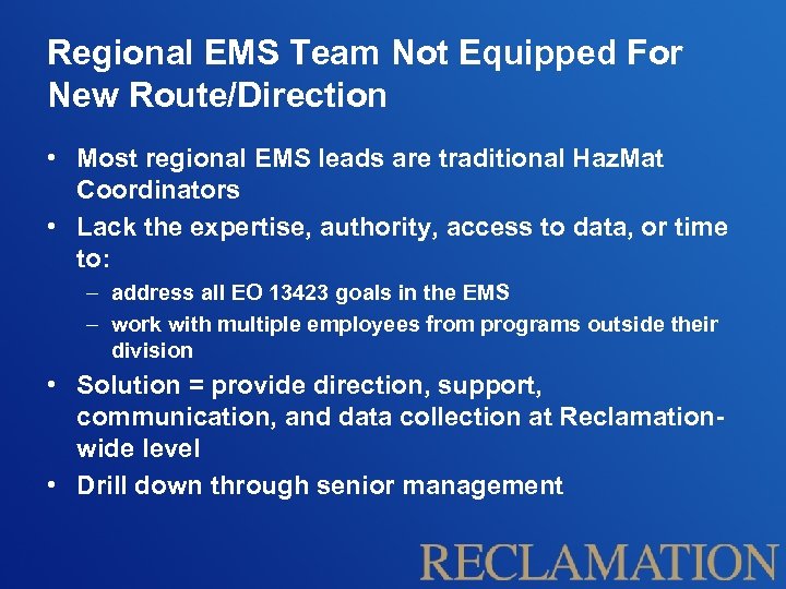 Regional EMS Team Not Equipped For New Route/Direction • Most regional EMS leads are