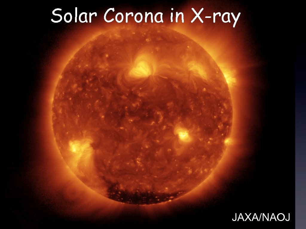 Solar Corona in X-ray JAXA/NAOJ 