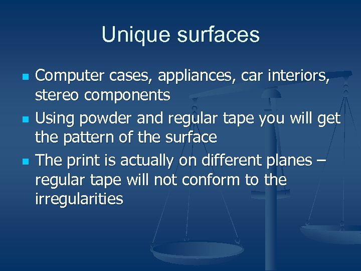 Unique surfaces n n n Computer cases, appliances, car interiors, stereo components Using powder