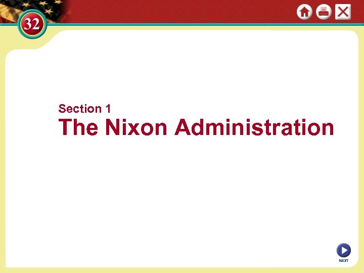 Section 1 The Nixon Administration NEXT 