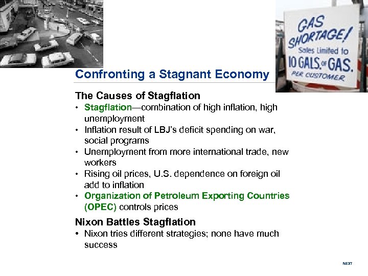 Confronting a Stagnant Economy The Causes of Stagflation • Stagflation—combination of high inflation, high