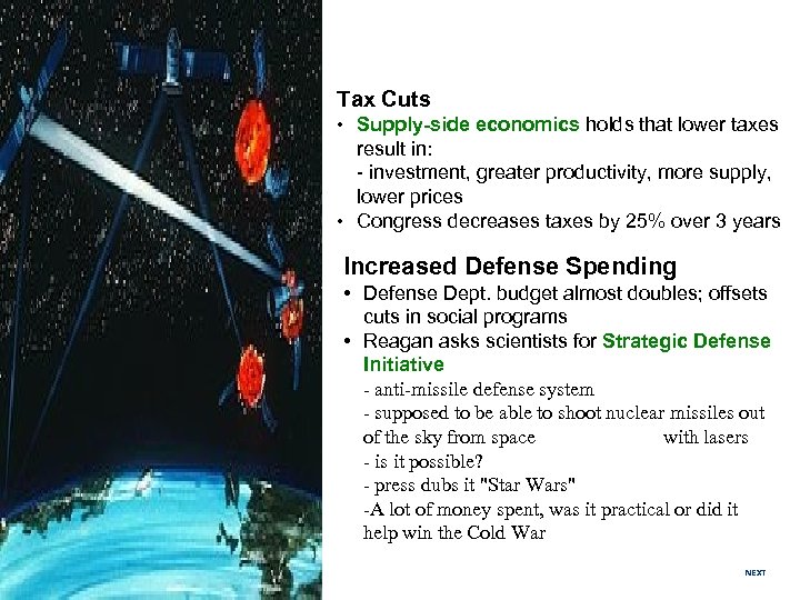 SECTION 2 Tax Cuts • Supply-side economics holds that lower taxes result in: -