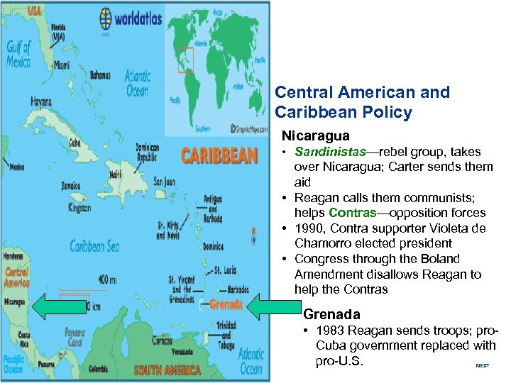 SECTION 4 Central American and Caribbean Policy Nicaragua • Sandinistas—rebel group, takes over Nicaragua;