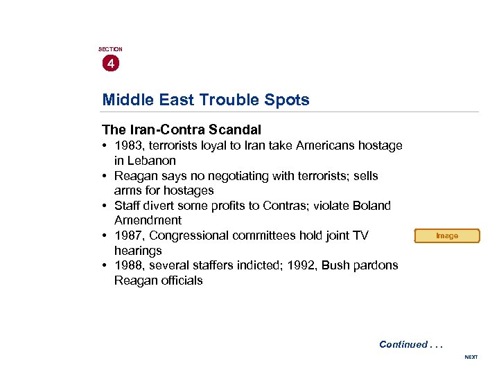 SECTION 4 Middle East Trouble Spots The Iran-Contra Scandal • 1983, terrorists loyal to