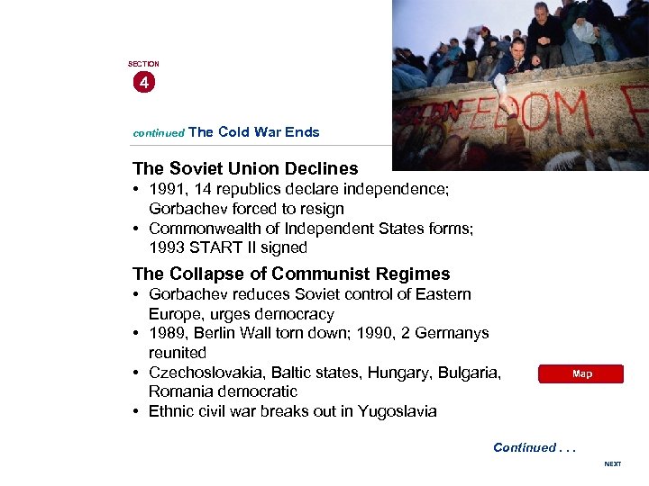 SECTION 4 continued The Cold War Ends The Soviet Union Declines • 1991, 14