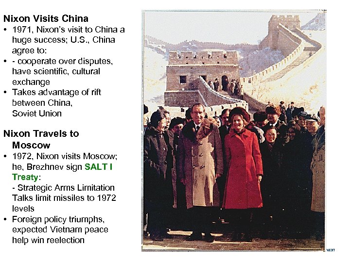 Nixon Visits China • 1971, Nixon’s visit to China a huge success; U. S.