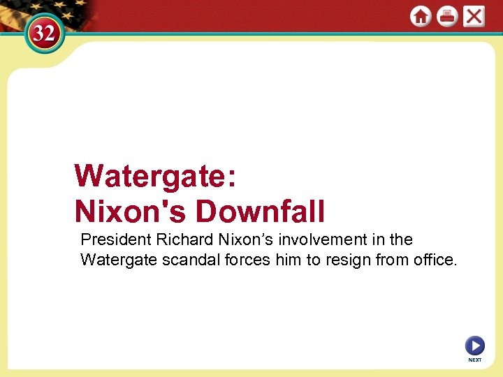 Watergate: Nixon's Downfall President Richard Nixon’s involvement in the Watergate scandal forces him to