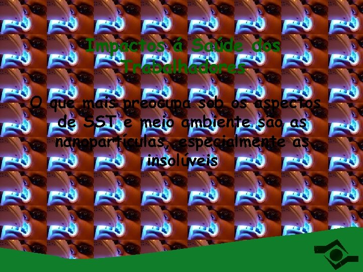 Impactos á Saúde dos Trabalhadores O que mais preocupa sob os aspectos de SST