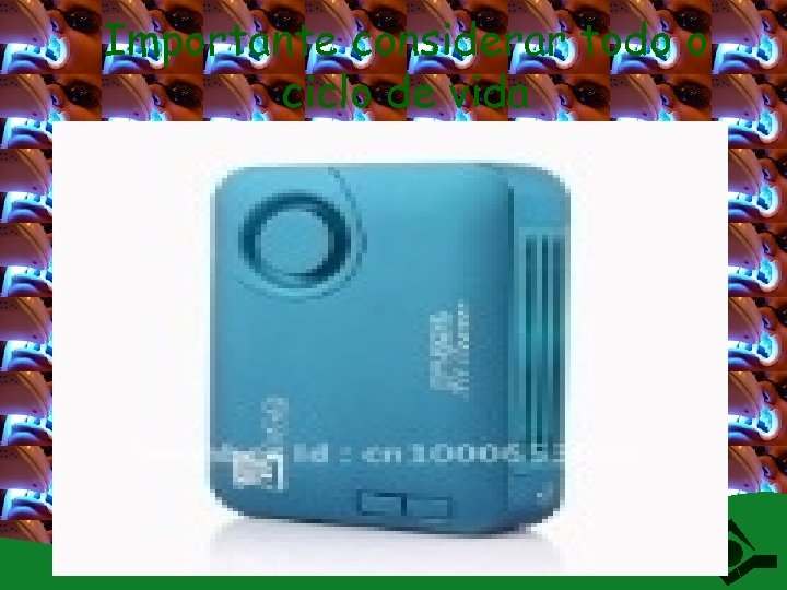 Importante considerar todo o ciclo de vida 