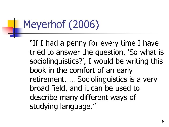 Meyerhof (2006) “If I had a penny for every time I have tried to