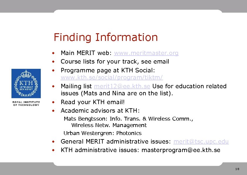 Finding Information • Main MERIT web: www. meritmaster. org • Course lists for your