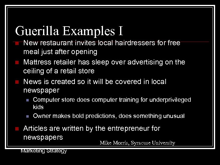 Guerilla Examples I n n n New restaurant invites local hairdressers for free meal