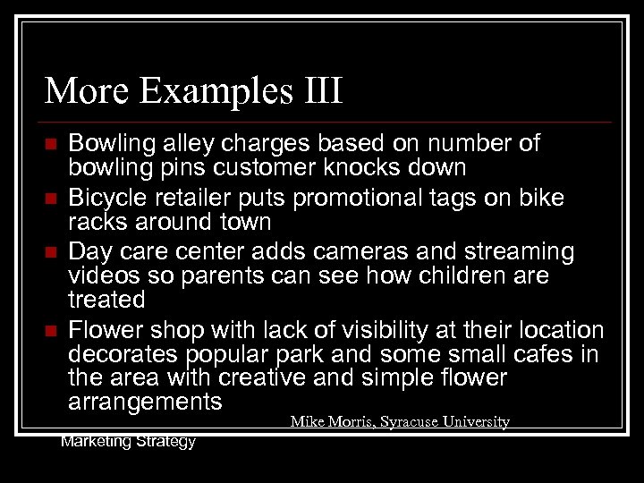 More Examples III n n Bowling alley charges based on number of bowling pins