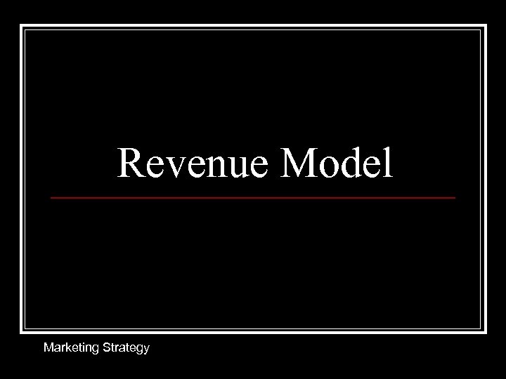 Revenue Model Marketing Strategy 