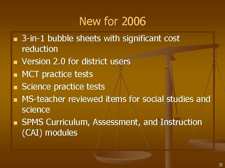 New for 2006 n n n 3 -in-1 bubble sheets with significant cost reduction