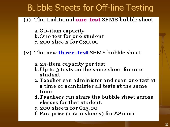 Bubble Sheets for Off-line Testing 26 