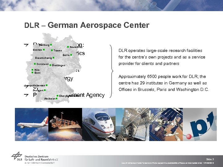 DLR – German Aerospace Center Hamburg n Research Institution: n Neustrelitz Bremen n n