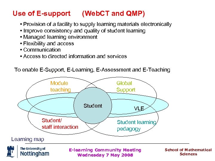 Use of E-support (Web. CT and QMP) • Provision of a facility to supply