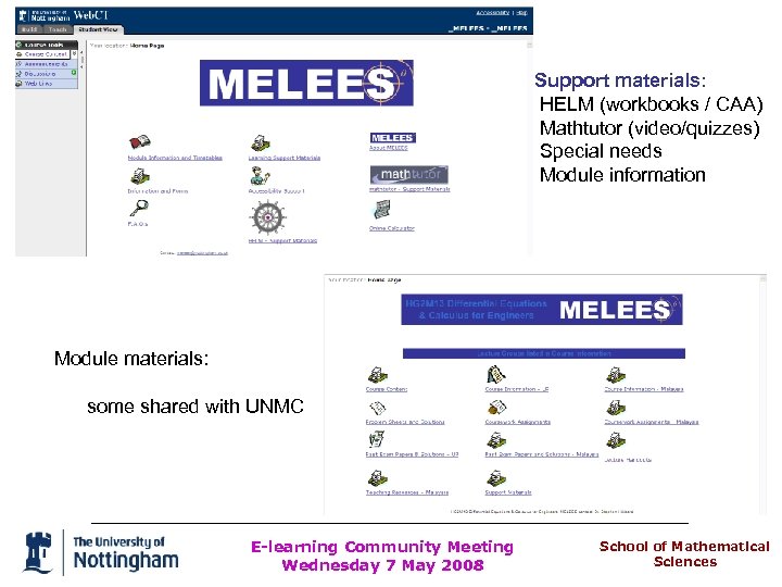 Support materials: HELM (workbooks / CAA) Mathtutor (video/quizzes) Special needs Module information Module materials: