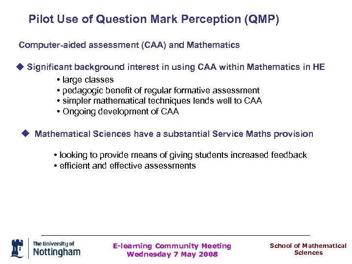 Pilot Use of Question Mark Perception (QMP) Computer-aided assessment (CAA) and Mathematics Significant background