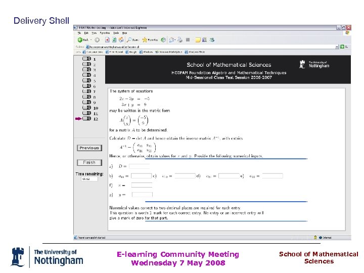 Delivery Shell ____________________________ E-learning Community Meeting Wednesday 7 May 2008 School of Mathematical Sciences