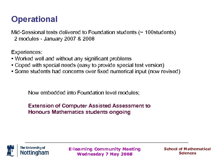 Operational Mid-Sessional tests delivered to Foundation students (~ 100 students) 2 modules - January