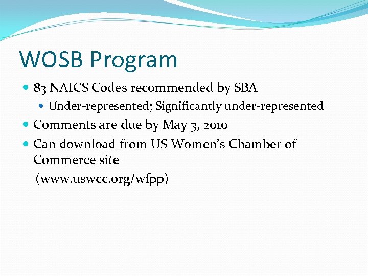 WOSB Program 83 NAICS Codes recommended by SBA Under-represented; Significantly under-represented Comments are due