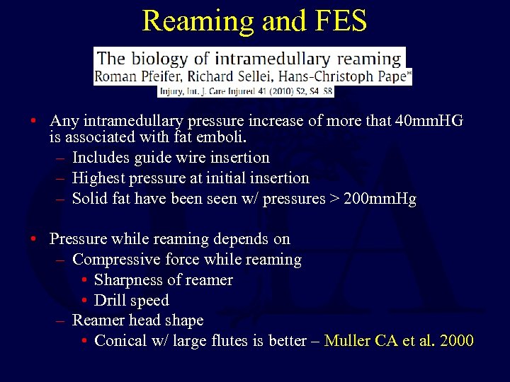 Reaming and FES • Any intramedullary pressure increase of more that 40 mm. HG