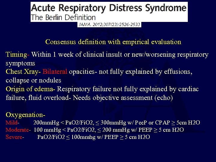 Consensus definition with empirical evaluation Timing- Within 1 week of clinical insult or new/worsening