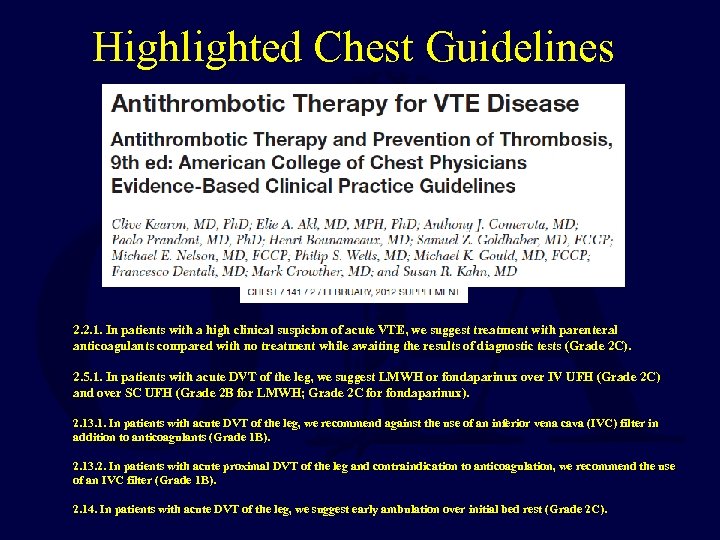 Highlighted Chest Guidelines 2. 2. 1. In patients with a high clinical suspicion of