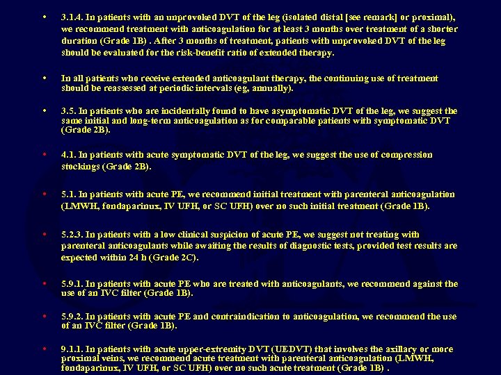  • 3. 1. 4. In patients with an unprovoked DVT of the leg