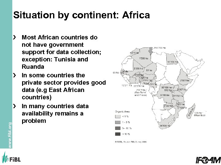 www. fibl. org Situation by continent: Africa Most African countries do not have government