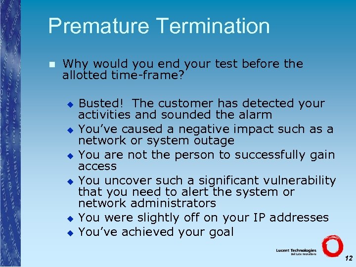 Premature Termination n Why would you end your test before the allotted time-frame? u