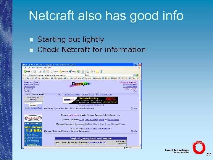 Netcraft also has good info n n Starting out lightly Check Netcraft for information