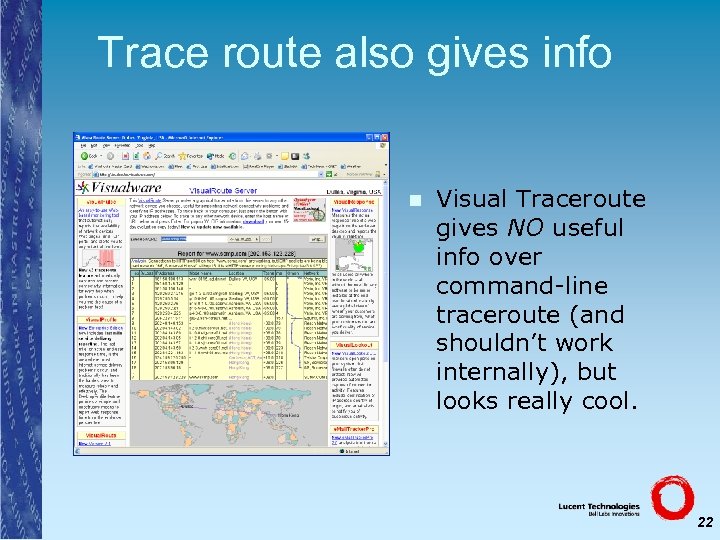 Trace route also gives info n Visual Traceroute gives NO useful info over command-line