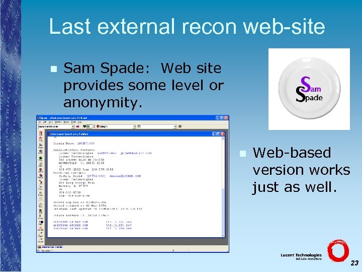 Last external recon web-site n Sam Spade: Web site provides some level or anonymity.