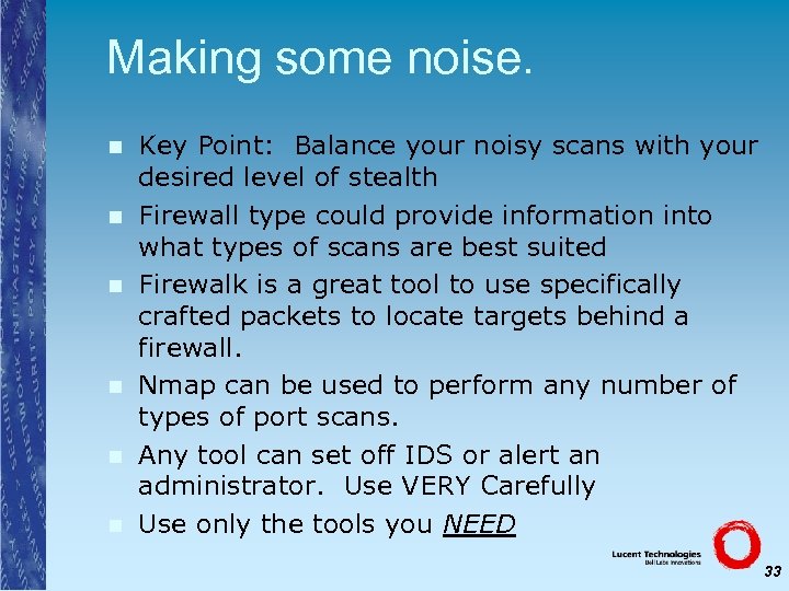 Making some noise. n n n Key Point: Balance your noisy scans with your