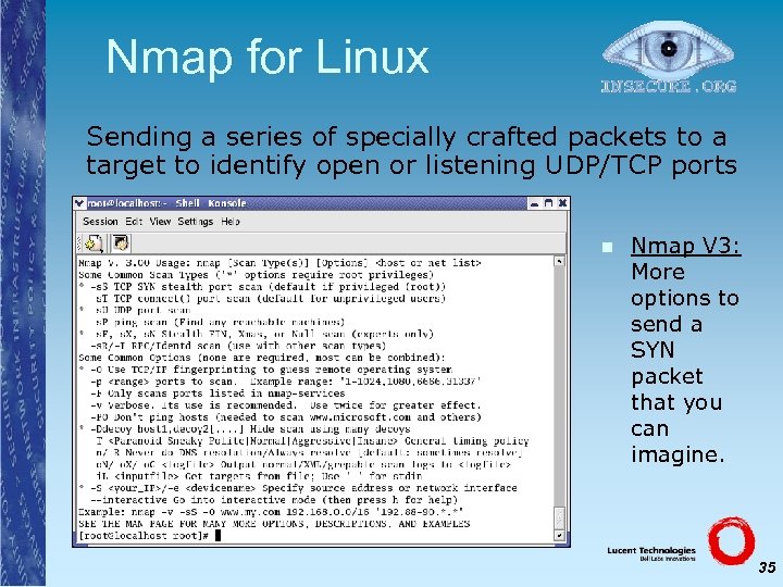 Nmap for Linux Sending a series of specially crafted packets to a target to