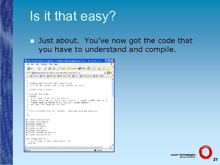 Is it that easy? n Just about. You’ve now got the code that you