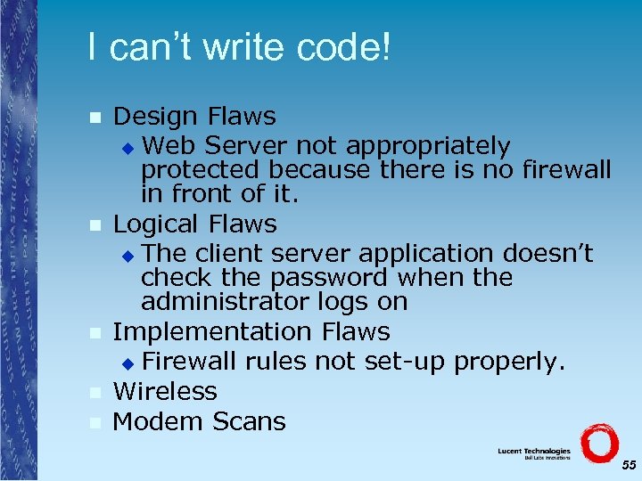 I can’t write code! n n n Design Flaws u Web Server not appropriately