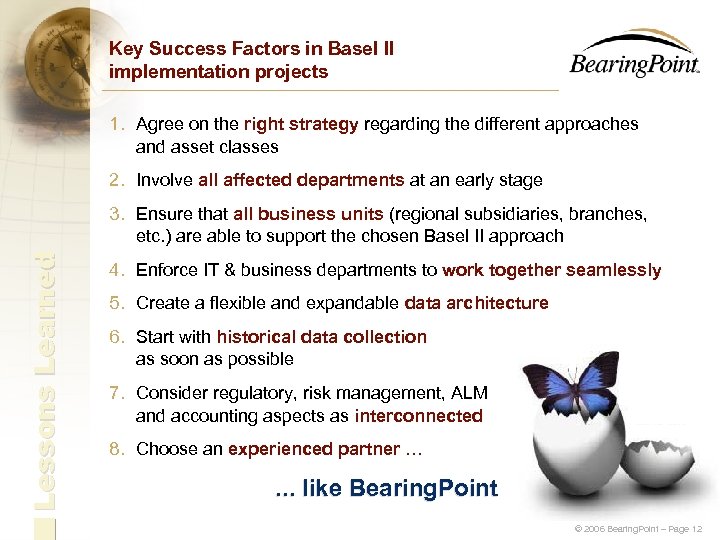 Key Success Factors in Basel II implementation projects 1. Agree on the right strategy