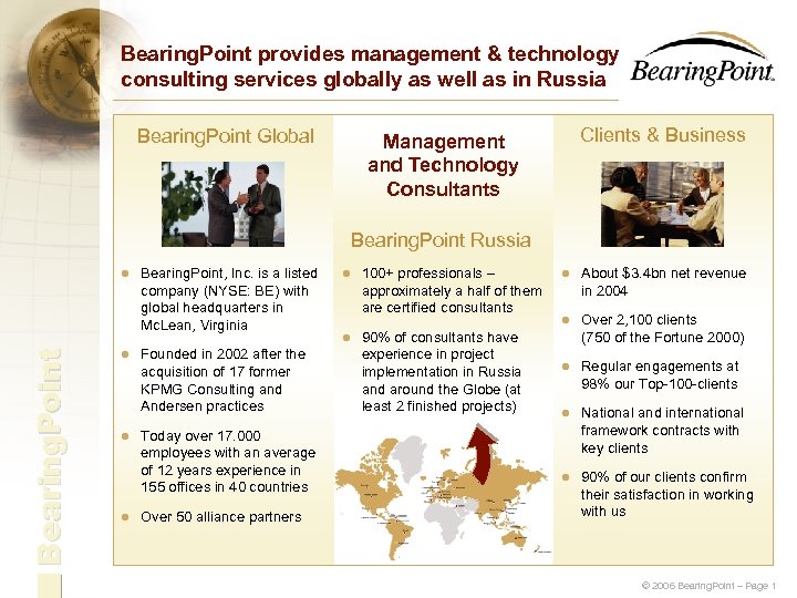 Bearing. Point provides management & technology consulting services globally as well as in Russia