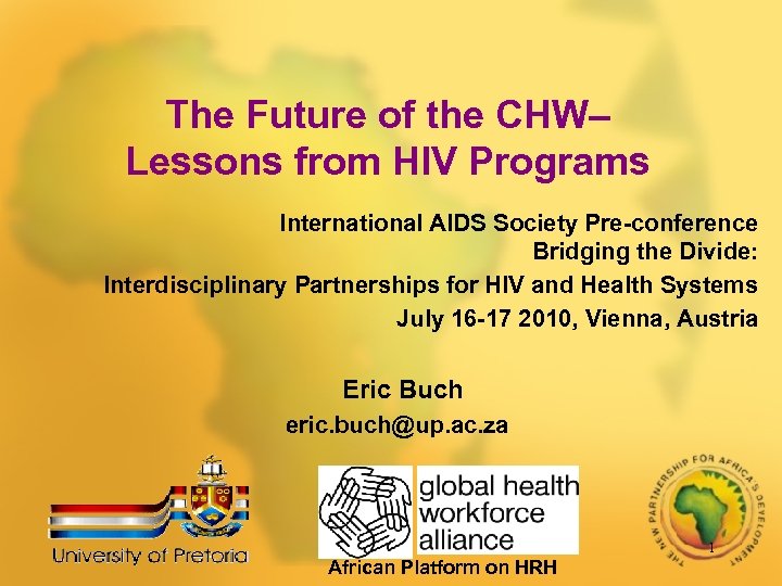 The Future of the CHW– Lessons from HIV Programs International AIDS Society Pre-conference Bridging