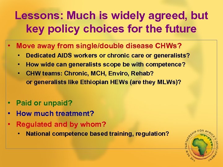 Lessons: Much is widely agreed, but key policy choices for the future • Move