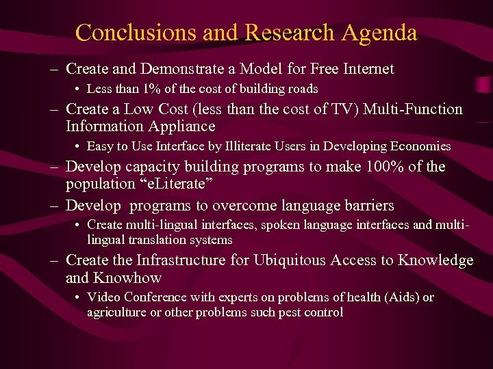 Conclusions and Research Agenda – Create and Demonstrate a Model for Free Internet •