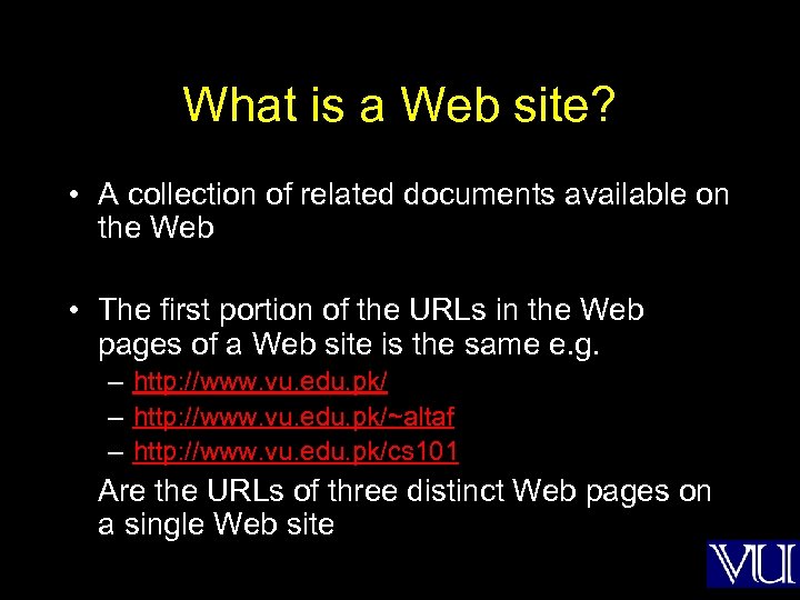 What is a Web site? • A collection of related documents available on the