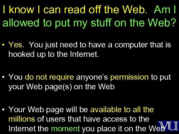 I know I can read off the Web. Am I allowed to put my